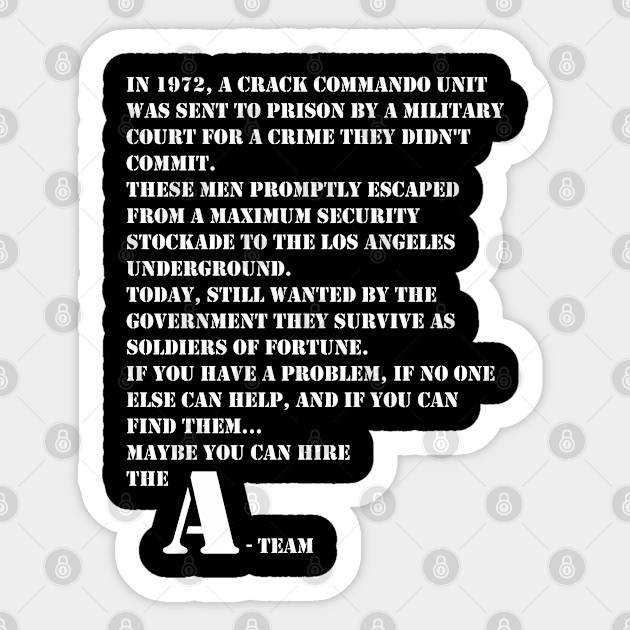 The ATeam Opening Monologue Maybe You Can Hire The ATeam The